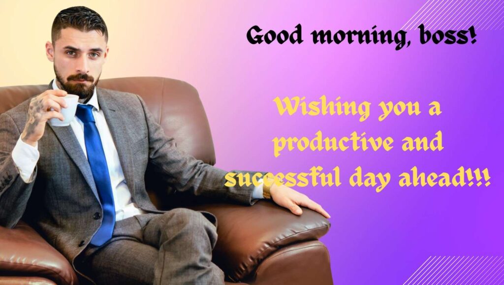 Positive Good Morning Quotes & Pictures : Motivational and Inspirational for Everyone 12 positive good morning message for your boss