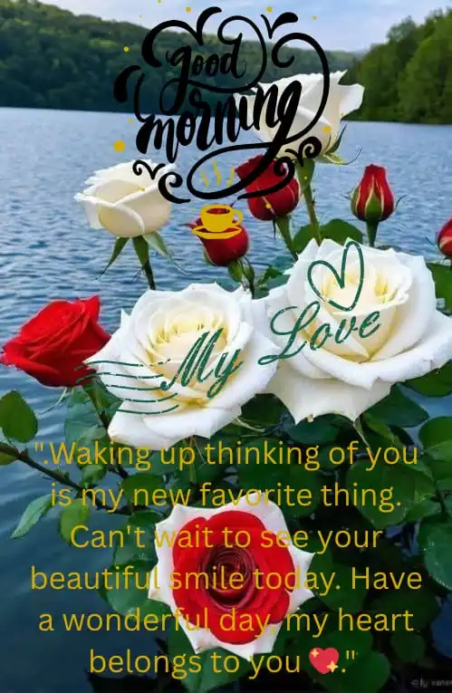 Good Morning Messages And Pictures For Her/Him/Your Love 10 good morning my love image